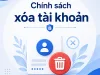 Chính sách xóa tài khoản